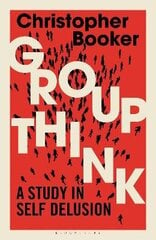 Groupthink: A Study in Self Delusion hind ja info | Ühiskonnateemalised raamatud | kaup24.ee