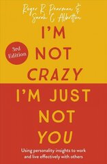 I'm Not Crazy, I'm Just Not You: The Real Meaning of the 16 Personality Types hind ja info | Ühiskonnateemalised raamatud | kaup24.ee