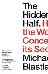 Hidden Half: How the World Conceals its Secrets Export/Airside hind ja info | Ühiskonnateemalised raamatud | kaup24.ee