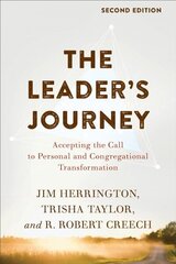 Leader's Journey: Accepting the Call to Personal and Congregational Transformation 2nd edition цена и информация | Духовная литература | kaup24.ee