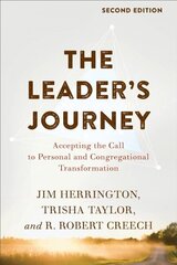 Leader's Journey: Accepting the Call to Personal and Congregational Transformation 2nd edition hind ja info | Usukirjandus, religioossed raamatud | kaup24.ee