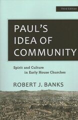 Paul's Idea of Community: Spirit and Culture in Early House Churches 3rd edition hind ja info | Usukirjandus, religioossed raamatud | kaup24.ee