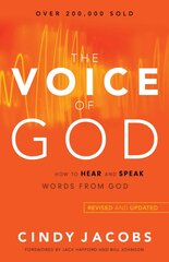 Voice of God - How to Hear and Speak Words from God: How to Hear and Speak Words from God Revised and Updated Edition цена и информация | Духовная литература | kaup24.ee