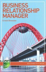 Business Relationship Manager: Careers in IT service management hind ja info | Majandusalased raamatud | kaup24.ee