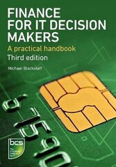 Finance for IT Decision Makers: A practical handbook 3rd edition цена и информация | Книги по экономике | kaup24.ee