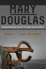 Mary Douglas: Understanding Social Thought and Conflict hind ja info | Ühiskonnateemalised raamatud | kaup24.ee