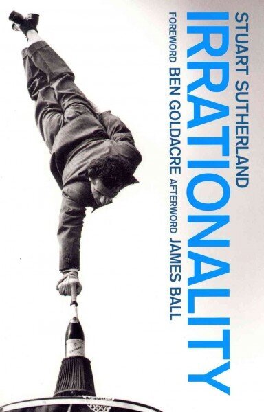 Irrationality: The Enemy within 21st anniversary ed hind ja info | Ühiskonnateemalised raamatud | kaup24.ee