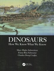 Dinosaurs: How We Know What We Know hind ja info | Majandusalased raamatud | kaup24.ee