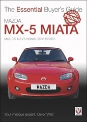 Mazda MX-5 Miata: Mk3, 3.5 & 3.75 Models, 2005-2015 hind ja info | Entsüklopeediad, teatmeteosed | kaup24.ee