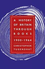 History of Britain Through Books: 1900 - 1964 цена и информация | Исторические книги | kaup24.ee