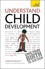 Understand Child Development: Teach Yourself hind ja info | Ühiskonnateemalised raamatud | kaup24.ee