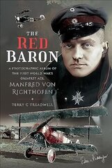 Red Baron: A Photographic Album of the First World War's Greatest Ace, Manfred von Richthofen цена и информация | Исторические книги | kaup24.ee