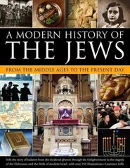 Modern History of the Jews from the Middle Ages to the Present Day hind ja info | Usukirjandus, religioossed raamatud | kaup24.ee