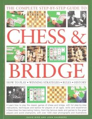 Complete Step-by-step Guide to Chess & Bridge: How to Play Winning Strategies Rules History цена и информация | Книги о питании и здоровом образе жизни | kaup24.ee