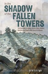 In the Shadow of the Fallen Towers: The Seconds, Minutes, Hours, Days, Weeks, Months and Years after the 9/11 Attacks цена и информация | Фантастика, фэнтези | kaup24.ee