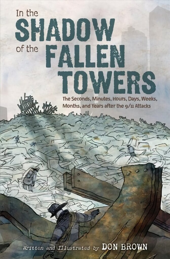 In the Shadow of the Fallen Towers: The Seconds, Minutes, Hours, Days, Weeks, Months and Years after the 9/11 Attacks hind ja info | Fantaasia, müstika | kaup24.ee