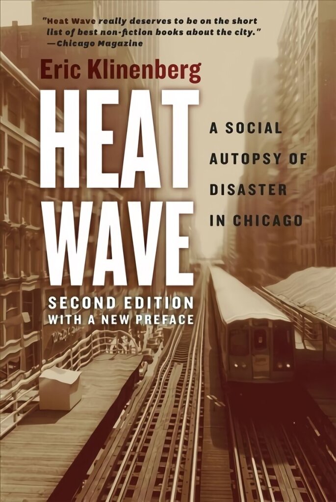 Heat Wave: A Social Autopsy of Disaster in Chicago 2nd Revised edition цена и информация | Ühiskonnateemalised raamatud | kaup24.ee