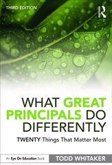 What Great Principals Do Differently: Twenty Things That Matter Most 3rd edition hind ja info | Ühiskonnateemalised raamatud | kaup24.ee