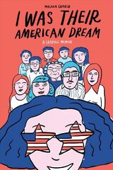 I Was Their American Dream: A Graphic Memoir цена и информация | Фантастика, фэнтези | kaup24.ee