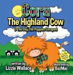 Cora, the Highland Cow: The Day the Puppies Escaped цена и информация | Книги об искусстве | kaup24.ee