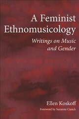 Feminist Ethnomusicology: Writings on Music and Gender hind ja info | Kunstiraamatud | kaup24.ee