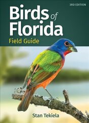 Birds of Florida Field Guide 3rd Revised edition цена и информация | Энциклопедии, справочники | kaup24.ee