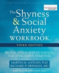 Shyness and Social Anxiety Workbook, 3rd Edition: Proven, Step-by-Step Techniques for Overcoming Your Fear 3rd edition цена и информация | Самоучители | kaup24.ee