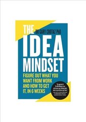 IDEA Mindset: Figure Out What You Want from Work, and How to Get It, in 6 Weeks цена и информация | Самоучители | kaup24.ee