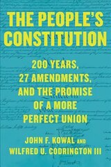 People's Constitution: 200 Years, 27 Amendments, and the Promise of a More Perfect Union hind ja info | Majandusalased raamatud | kaup24.ee