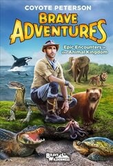 Epic Encounters in the Animal Kingdom (Brave Adventures Vol. 2) hind ja info | Noortekirjandus | kaup24.ee