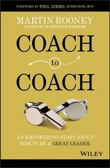 Coach to Coach: An Empowering Story About How to Be a Great Leader цена и информация | Книги по экономике | kaup24.ee