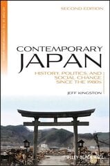 Contemporary Japan - History, Politics, and Social Change since the 1980s 2e: History, Politics, and Social Change since the 1980s 2nd Edition цена и информация | Книги по социальным наукам | kaup24.ee