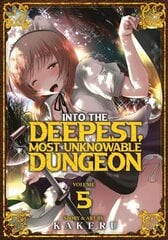 Into the Deepest, Most Unknowable Dungeon Vol. 5 цена и информация | Фантастика, фэнтези | kaup24.ee