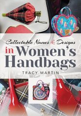 Collectable Names and Designs in Women's Handbags hind ja info | Kunstiraamatud | kaup24.ee