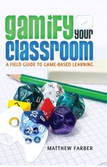 Gamify Your Classroom: A Field Guide to Game-Based Learning New edition hind ja info | Entsüklopeediad, teatmeteosed | kaup24.ee