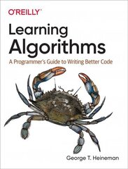 Learning Algorithms: A Programmer's Guide to Writing Better Code hind ja info | Majandusalased raamatud | kaup24.ee