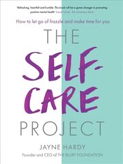 Self-Care Project: How to let go of frazzle and make time for you цена и информация | Самоучители | kaup24.ee