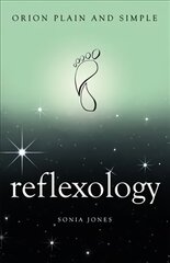 Reflexology, Orion Plain and Simple hind ja info | Eneseabiraamatud | kaup24.ee