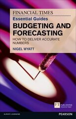 Financial Times Essential Guide to Budgeting and Forecasting, The: How to Deliver Accurate Numbers hind ja info | Majandusalased raamatud | kaup24.ee