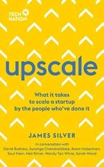 Upscale: What it takes to scale a startup. By the people who've done it. hind ja info | Majandusalased raamatud | kaup24.ee