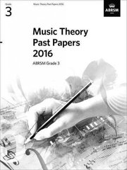 Music Theory Past Papers 2016, ABRSM Grade 3: Grade 3 2016 цена и информация | Книги об искусстве | kaup24.ee