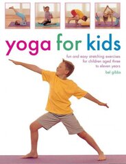 Yoga for Kids: Fun and Easy Stretching Exercises for Children Aged Three to Eleven Years цена и информация | Самоучители | kaup24.ee