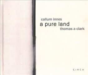 Callum Innes - a pure land hind ja info | Kunstiraamatud | kaup24.ee