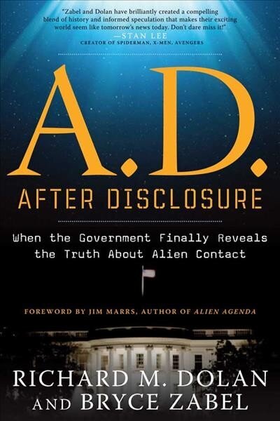 A.D. After Disclosure: When the Government Finally Reveals the Truth About Alien Contact цена и информация | Eneseabiraamatud | kaup24.ee