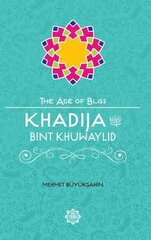 Khadija Bint Khuwaylid hind ja info | Usukirjandus, religioossed raamatud | kaup24.ee