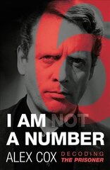 I Am (Not) A Number: Decoding The Prisoner цена и информация | Книги об искусстве | kaup24.ee
