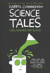 Science Tales: Lies, Hoaxes and Scams New edition hind ja info | Majandusalased raamatud | kaup24.ee