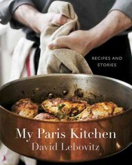 My Paris Kitchen: Recipes and Stories [A Cookbook] цена и информация | Книги рецептов | kaup24.ee