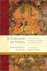 Garland of Views: A Guide to View, Meditation, and Result in the Nine Vehicles цена и информация | Духовная литература | kaup24.ee