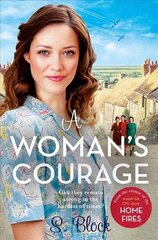 Woman's Courage: The perfect heartwarming wartime saga цена и информация | Фантастика, фэнтези | kaup24.ee